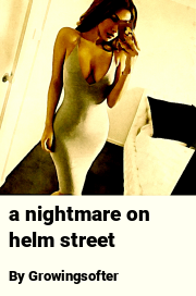 Book cover for A nightmare on helm street, a weight gain story by Growingsofter