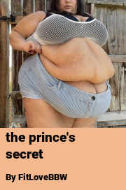 Book cover for The prince's secret, a weight gain story by FitLoveBBW