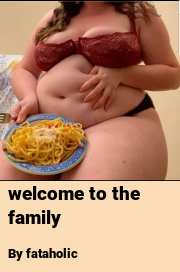Book cover for Welcome to the family, a weight gain story by Fataholic