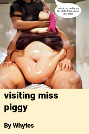 Book cover for Visiting miss piggy, a weight gain story by Whytes