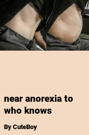 Book cover for Near anorexia to who knows, a weight gain story by CuteBoy