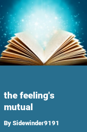 Book cover for The feeling's mutual, a weight gain story by Sidewinder9191